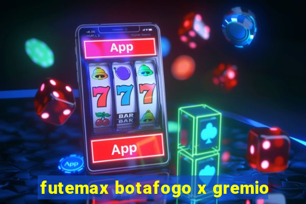 futemax botafogo x gremio